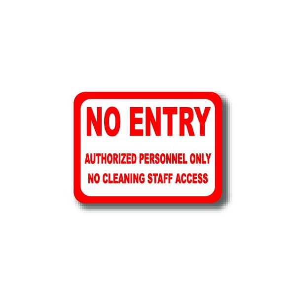 Ergomat 12in x 9in RECTANGLE SIGNS - No Entry Authorized Personnel Only No Cleaning Staff Access DSV-SIGN 108 #2170 -UEN - main